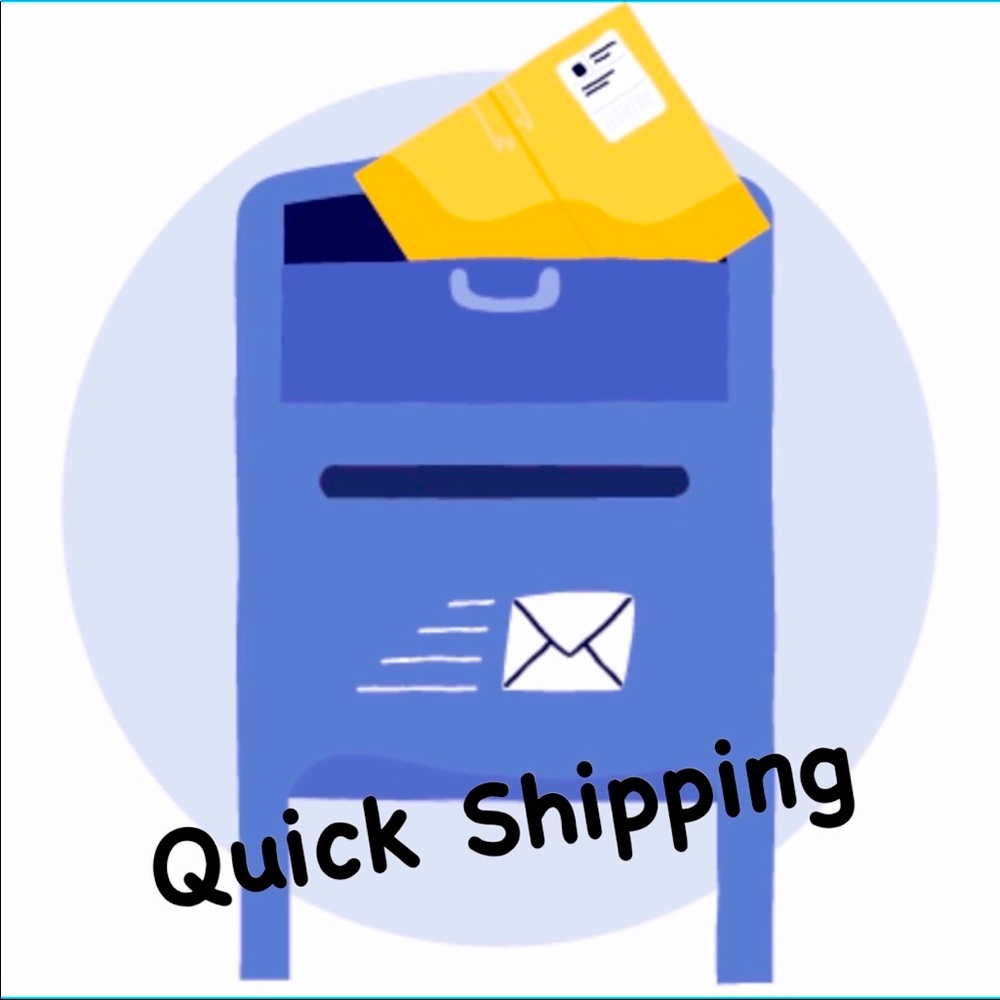 Quick shipping